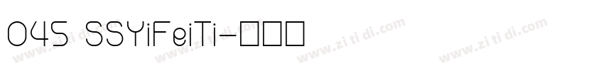 045 SSYiFeiTi字体转换